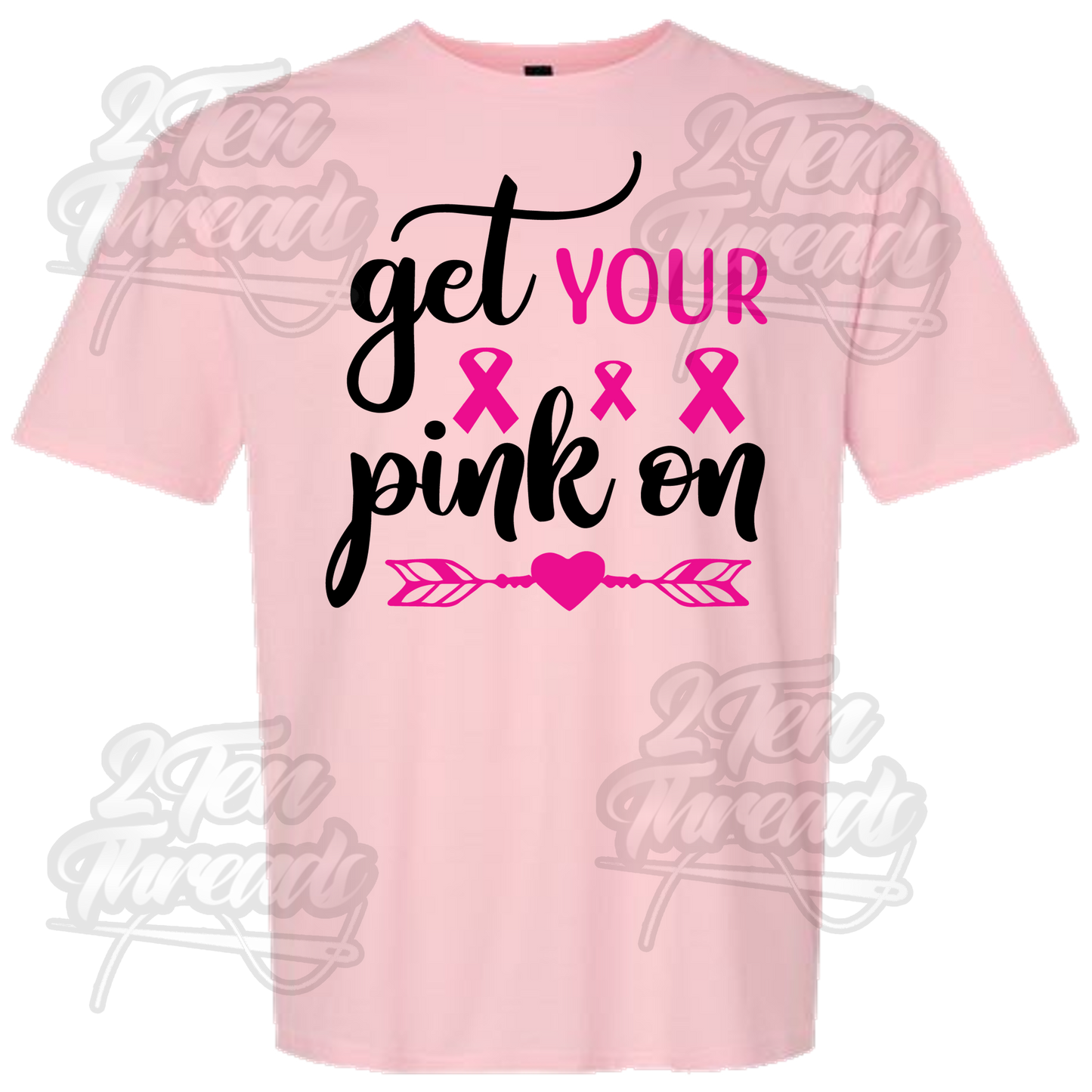 Get your Pink on Shirt