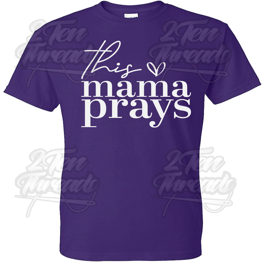 Mama Prays Shirt