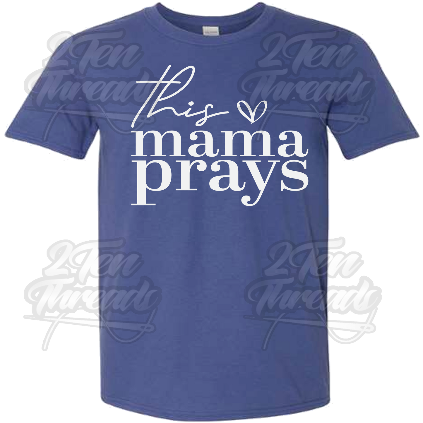 Mama Prays Shirt