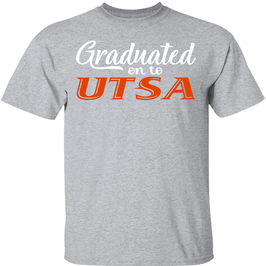 Graduated on to UTSA Shirt