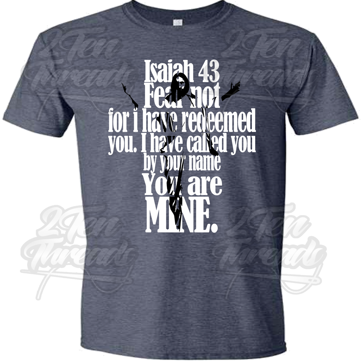 Isaiah 43 Shirt