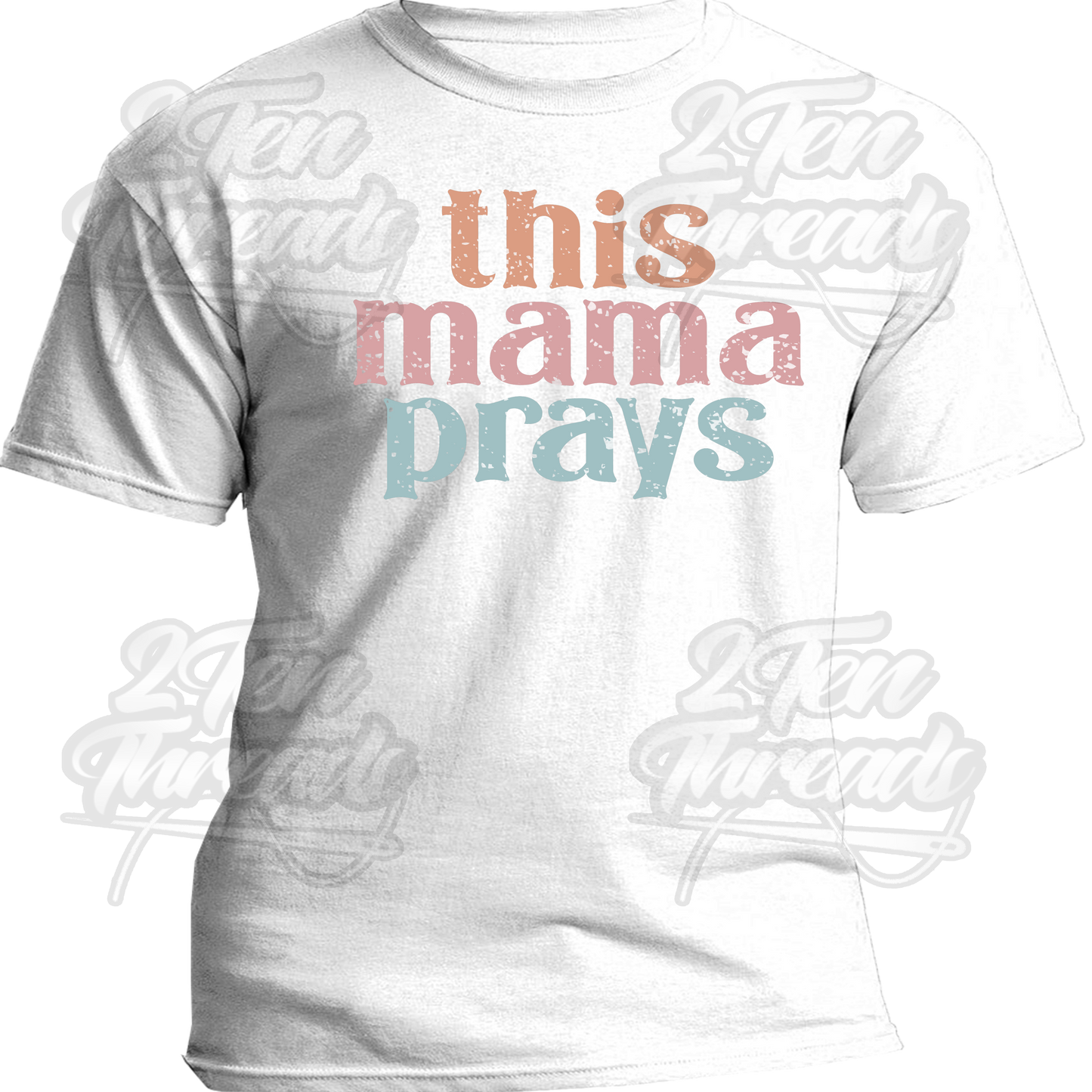 This mama Prays Shirt 2