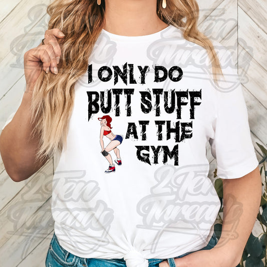 Butt Stuff Shirt