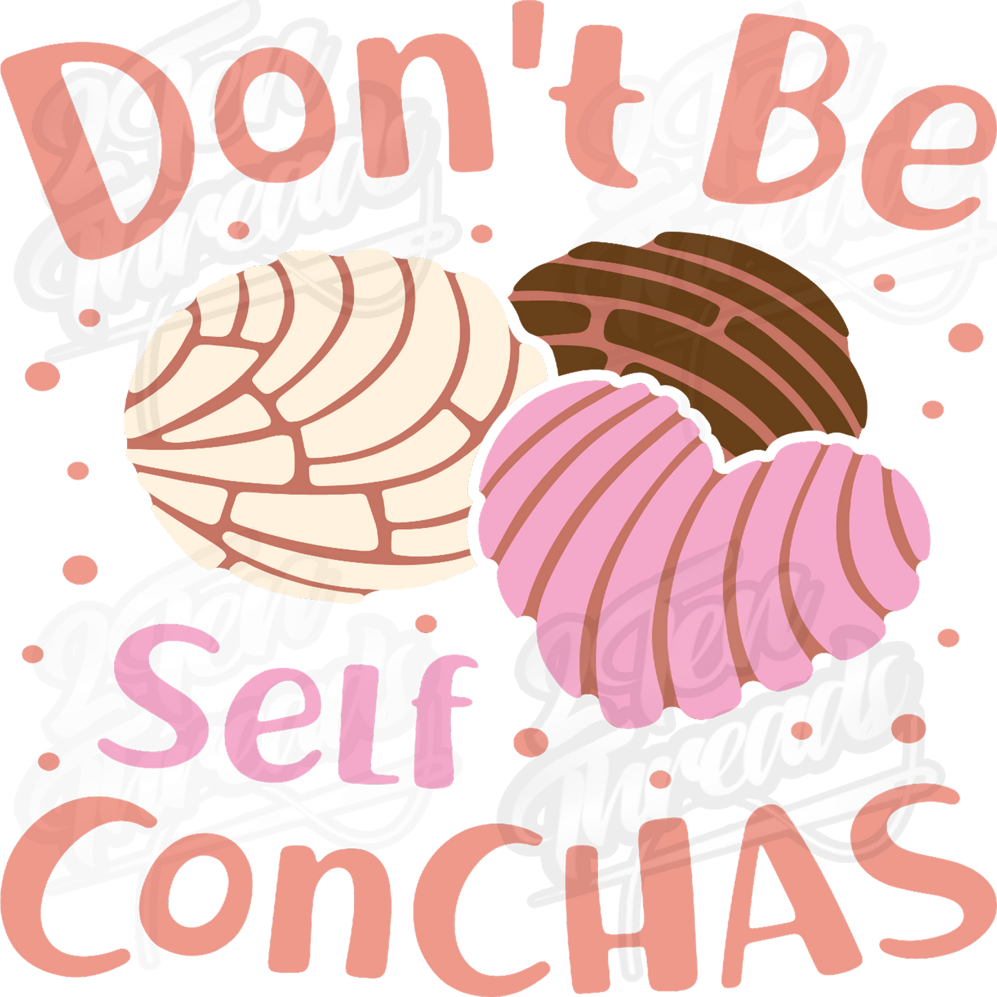 Don't be Self Conchas!