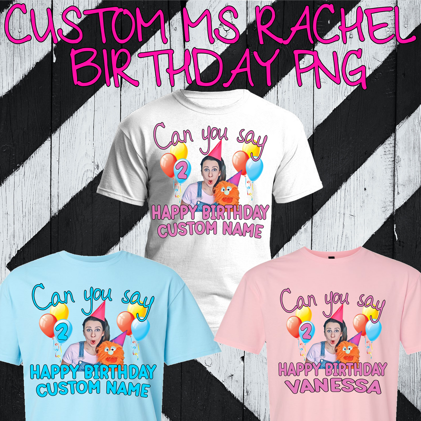 Custom Ms Rachel Birthday PNG File for DTF