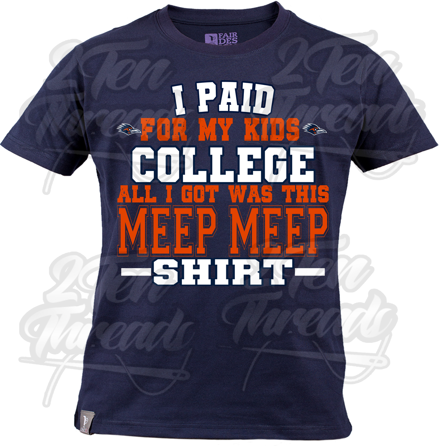 Paid for College UTSA Shirt