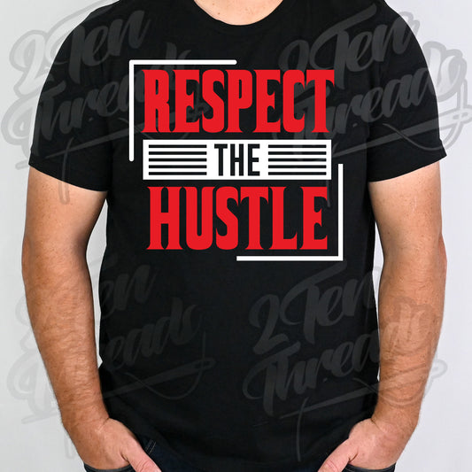 Respect the Hustle shirt